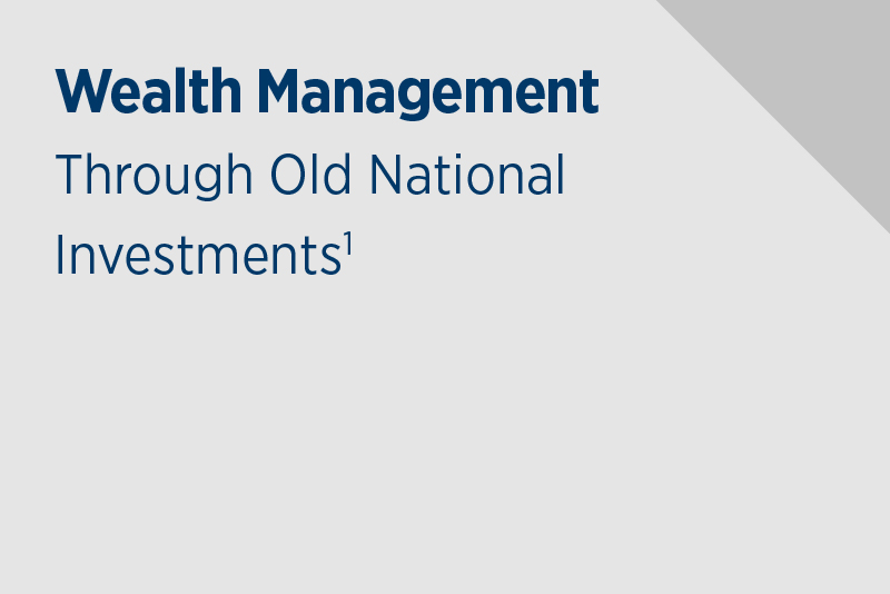 Wealth Management, through Old National Investments
